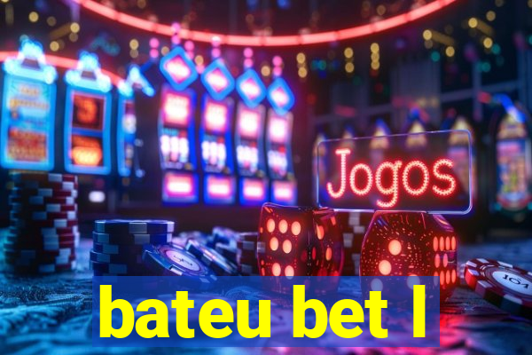 bateu bet l